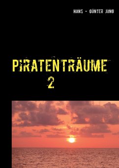 Piratenträume 2 - Jung, Hans - Günter