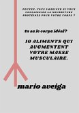 aliments pour augmentent votre masse musculaire & Pouvez-vous imaginer si vous connaissiez la nourriture protéinée pour votre corps ? (eBook, ePUB)