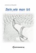 Sein, wie man ist (eBook, ePUB) - Bild 1