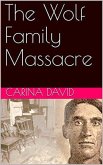 The Wolf Family Massacre (eBook, ePUB)