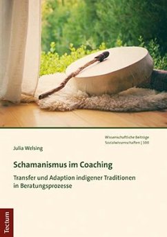 Schamanismus im Coaching - Welsing, Julia