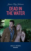 Dead In The Water (Mills & Boon Heroes) (eBook, ePUB)