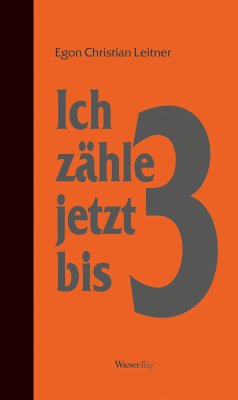 Ich zähle jetzt bis drei (eBook, ePUB) - Leitner, Egon Christian