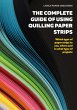 The Complete Guide of Using Quilling... - Bild 1