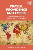 Prayer, providence and empire (eBook, ePUB) Prayer, providence and empire (eBook, ePUB)
