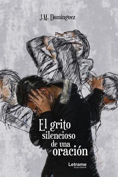 El grito silencioso de una oración (eBook, ePUB) - Domínguez, J.M.