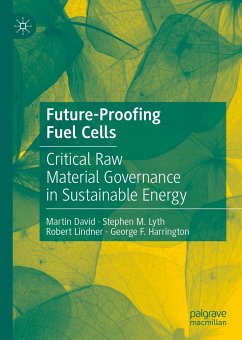Future-Proofing Fuel Cells (eBook, PDF) - David, Martin; Lyth, Stephen M.; Lindner, Robert; Harrington, George F.