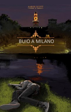 Buio a Milano (eBook, ePUB) - Scott, Aaron