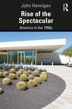 Rise of the Spectacular (eBook, ePUB) - Hannigan, John