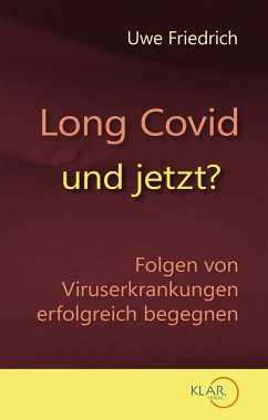 Long Covid - und jetzt? (eBook, ePUB) - Friedrich, Uwe
