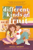 Different Kinds of Fruit (eBook, ePUB)