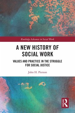 A New History of Social Work (eBook, ePUB) - Pierson, John H.