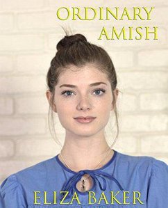 Ordinary Amish (eBook, ePUB) - Baker, Eliza