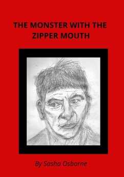 THE MONSTER WITH THE ZIPPER MOUTH (eBook, ePUB) - Osborne, Sasha