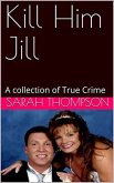 Kill Him Jill (eBook, ePUB)