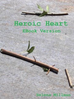 Heroic Heart EBook Version (eBook, ePUB) - Millman, Selena