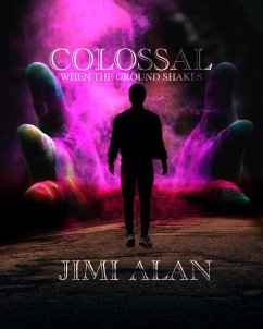 Colossal - When the Ground Shakes (eBook, ePUB) - Alan, Jimi