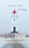Gracefully Navigating Anxiety (eBook, ePUB)