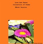 Love And Peace Collection of Poems EBook Version (eBook, ePUB)