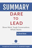 Summary: Dare to Lead: Brave Work. Tough Conversations. Whole Hearts - by Brené Brown (eBook, ePUB)