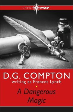 A Dangerous Magic (eBook, ePUB) - Lynch, Frances; Compton, D G A Dangerous Magic (eBook, ePUB) - Lynch, Frances; Compton, D G