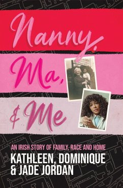 Nanny, Ma and me (eBook, ePUB) - Jordan, Jade; Jordan, Dominique; Jordan, Kathleen