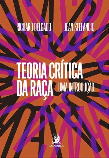Teoria Crítica da Raça: uma introdução (eBook, ePUB) Teoria Crítica da Raça: uma introdução (eBook, ePUB)