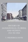 HistoryofJacksonville,FloridaandVicinity,1513to1924 (eBook, ePUB)