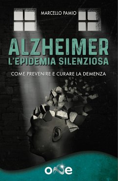 Alzheimer - L'Epidemia Silenziosa (eBook, ePUB) - Pamio, Marcello