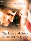 The Lives and Deeds of our Self-made Men (eBook, ePUB)