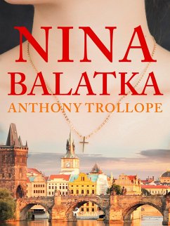 Nina Balatka (eBook, ePUB) - Trollope, Anthony