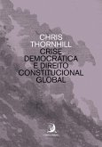 Crise Democrática e Direito Constitucional Global (eBook, ePUB)