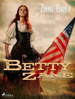 Betty Zane (eBook, ePUB) - Grey, Zane