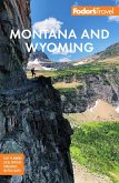 Fodor's Montana and Wyoming (eBook, ePUB)