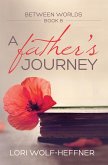 A Father's Journey (Between Worlds, #8) (eBook, ePUB)
