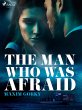 The Man Who Was Afraid (eBook, ePUB) - Bild 1