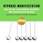 Hypnose-Manifestation: Endlich mit dem Rauchen aufhören und Nichtraucher werden (MP3-Download)