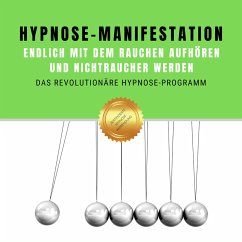 Hypnose-Manifestation: Endlich mit dem Rauchen aufhören und Nichtraucher werden (MP3-Download) - Lynen, Patrick