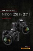 Mastering the Nikon Z6 II / Z7 II (eBook, ePUB)