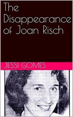 The Disappearance of Joan Risch (eBook, ePUB) - Gomes, Jessi
