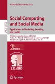 Social Computing and Social Media: Applications in Marketing, Learning, and Health (eBook, PDF)