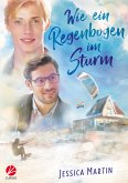 Wie ein Regenbogen im Sturm (eBook, ePUB)