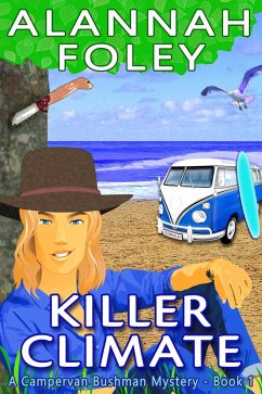 Killer Climate (Campervan Bushman Mysteries, #1) (eBook, ePUB) - Foley, Alannah