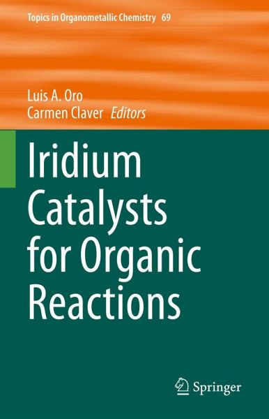 Iridium Catalysts for Organic Reactions (eBook, PDF) Iridium Catalysts for Organic Reactions (eBook, PDF)