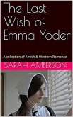 The Last Wish of Emma Yoder (eBook, ePUB)