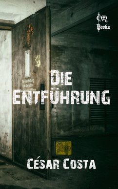 Die Entführung (eBook, ePUB) - Costa, César