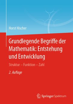 Grundlegende Begriffe der Mathematik: Entstehung und Entwicklung (eBook, PDF) - Hischer, Horst