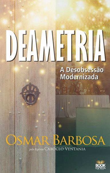 Deametria - A Desobsessão Modernizada (eBook, ePUB)