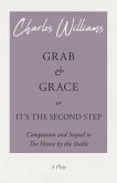 Grab and Grace or It's the Second Step - Companion and Sequel to The House by the Stable (eBook, ePUB)