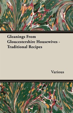 Gleanings from Gloucestershire Housewives - Traditional Recipes (eBook, ePUB) - Various